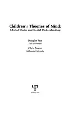 Book cover of Children's Theories of Mind by Douglas Frye