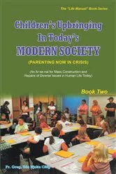 Book cover of Children's Upbringing In Today's Modern Society (Parenting Now In Crisis) by Fr. Greg. Udo Njoku CSSp