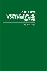 Book cover of Child's Conception of Movement and Speed by Jean Piaget
