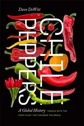 Book cover of Chile Peppers by Dave DeWitt