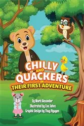 Book cover of CHILLY And QUACKERS in THEIR FIRST ADVENTURE by Mark Alexander