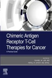 Book cover of Chimeric Antigen Receptor T-Cell Therapies for Cancer E-Book by Daniel W. Lee