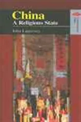 Book cover of China: A Religious State by John Lagerwey