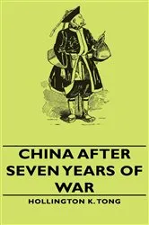 Book cover of China After Seven Years of War by Hollington K. Tong