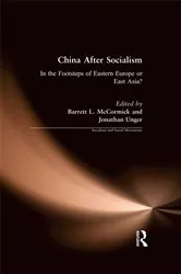Book cover of China After Socialism: In the Footsteps of Eastern Europe or East Asia? by Barrett L. McCormick