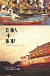Book cover of China and India by Jonathan Holslag