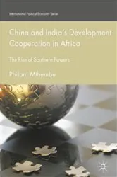 Book cover of China and India’s Development Cooperation in Africa by Philani Mthembu