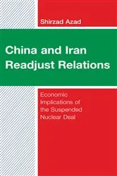 Book cover of China and Iran Readjust Relations by Shirzad Azad