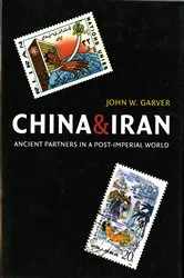 Book cover of China and Iran by John W. Garver