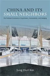 Book cover of China and Its Small Neighbors by Sung Chull Kim