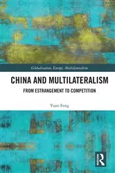 Book cover of China and Multilateralism by Yuan Feng