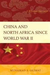 Book cover of China and North Africa since World War II by Muhamad S. Olimat