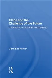 Book cover of China And The Challenge Of The Future by Carol Lee Hamrin