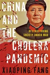 Book cover of China and the Cholera Pandemic by Xiaoping Fang