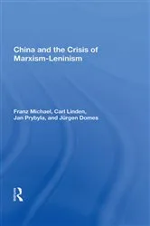 Book cover of China And The Crisis Of Marxism-leninism by Franz Michael