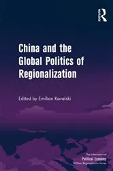 Book cover of China and the Global Politics of Regionalization by Emilian Kavalski