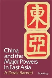 Book cover of China and the Major Powers in East Asia by A. Doak Barnett