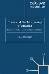 Book cover of China and the Mortgaging of America by H. Thompson