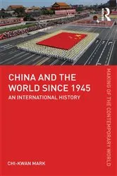 Book cover of China and the World since 1945 by Chi-kwan Mark