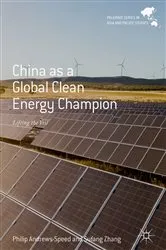 Book cover of China as a Global Clean Energy Champion by Philip Andrews-Speed