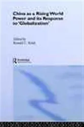 Book cover of China as a Rising World Power and Its Response to 'Globalization' by Ronald C. Keith