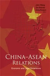 Book cover of China-asean Relations: Economic And Legal Dimensions by Huaqun Zeng