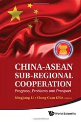 Book cover of China-asean Sub-regional Cooperation: Progress, Problems And Prospect by Mingjiang Li