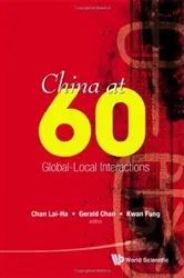 Book cover of China At 60: Global-local Interactions by Gerald Chan