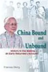 Book cover of China Bound and Unbound by Frances Wong