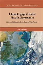 Book cover of China Engages Global Health Governance by L. Chan