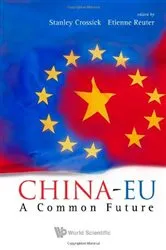 Book cover of China-eu: A Common Future by Stanley Crossick