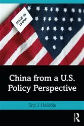 Book cover of China from a U.S. Policy Perspective by Eric J. Heikkila