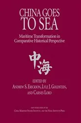 Book cover of China Goes to Sea by Andrew S. Erickson