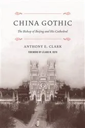 Book cover of China Gothic by Anthony E. Clark
