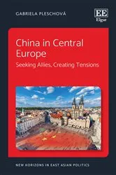 Book cover of China in Central Europe by Gabriela Pleschová