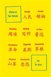 Book cover of China in Ten Words by Yu Hua