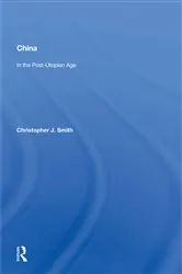 Book cover of China In The Post-utopian Age by Christopher J. Smith