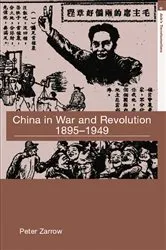 Book cover of China in War and Revolution, 1895-1949 by Peter Zarrow