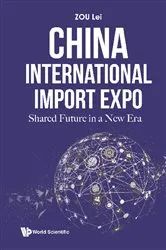 Book cover of China International Import Expo: Shared Future In A New Era by Lei Zou