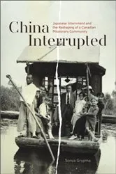 Book cover of China Interrupted by Sonya Grypma