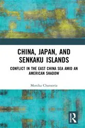 Book cover of China, Japan, and Senkaku Islands by Monika Chansoria
