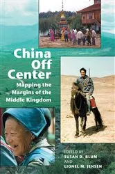 Book cover of China Off Center by Susan D. Blum
