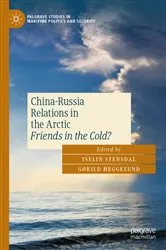 Book cover of China-Russia Relations in the Arctic by Iselin Stensdal
