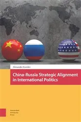 Book cover of China-Russia Strategic Alignment in International Politics by Alexander Korolev