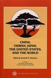 Book cover of China, Taiwan, Japan, the United States and the World (4th ed.) by Kenneth W. Thompson