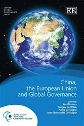 Book cover of China, the European Union and Global Governance by Jan Wouters