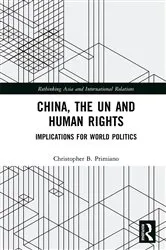 Book cover of China, the UN and Human Rights by Christopher B Primiano
