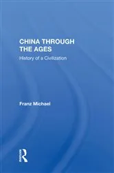 Book cover of China Through The Ages by Franz Michael