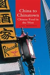 Book cover of China to Chinatown by J.A.G. Roberts