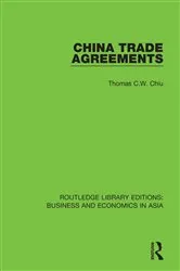 Book cover of China Trade Agreements by Thomas C.W. Chiu
